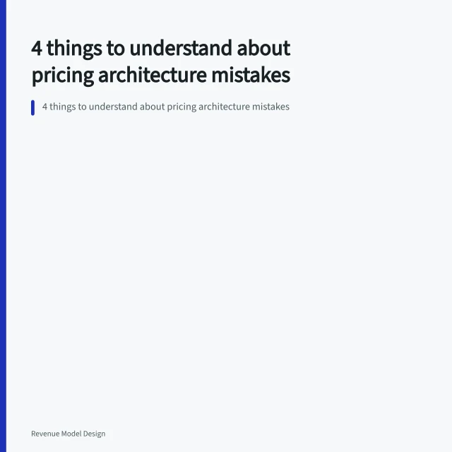4 things to understand about pricing architecture mistakes. 4 things to understand about pricing architecture mistakes